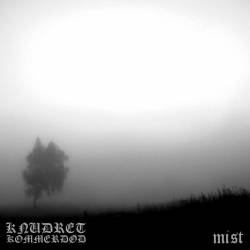 Knudret Kommerdød : Mist